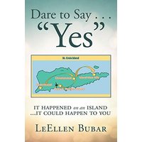 Dare to Say . . . “Yes”: It Happened on an Island - Dare to Say . . . “Yes”: It Happened on an Island - jetzt bei oelder-buchhandlung.de kaufen