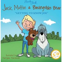 Jack, Muffin & Basingstoke Bear: GETTING TO KNOW JOE - Jack, Muffin & Basingstoke Bear: GETTING TO KNOW JOE - jetzt bei oelder-buchhandlung.de kaufen