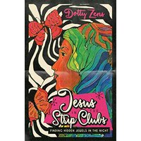 Jesus in the Strip Clubs: Finding Hidden Jewels in the Night - Jesus in the Strip Clubs: Finding Hidden Jewels in the Night - jetzt bei oelder-buchhandlung.de kaufen