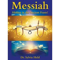 Messiah: Hidden in the Ancient Feasts! - Messiah: Hidden in the Ancient Feasts! - jetzt bei oelder-buchhandlung.de kaufen