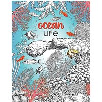 Ocean Life: A Beautiful Coloring Book for Adults With Fish, Turtles, Coral Reefs, Ships and Many More - Ocean Life: A Beautiful Coloring Book for Adults With Fish, Turtles, Coral Reefs, Ships and Many More - jetzt bei oelder-buchhandlung.de kaufen