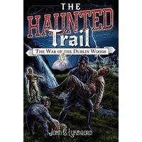 The War of the Dublin Woods (The Haunted Trail, Band 4) - The War of the Dublin Woods (The Haunted Trail, Band 4) - jetzt bei oelder-buchhandlung.de kaufen