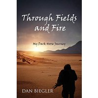 Through Fields and Fire: My Dark Horse Journey - Through Fields and Fire: My Dark Horse Journey - jetzt bei oelder-buchhandlung.de kaufen