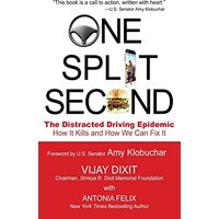 One Split Second: The Distracted Driving Epidemic - How it Kills and How We Can Fix It - One Split Second: The Distracted Driving Epidemic - How it Kills and How We Can Fix It - jetzt bei oelder-buchhandlung.de kaufen