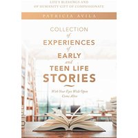 Collection of Experiences of Early and Teen Life Stories: With Your Eyes Wide Open Come Alive - Collection of Experiences of Early and Teen Life Stories: With Your Eyes Wide Open Come Alive - jetzt bei oelder-buchhandlung.de kaufen