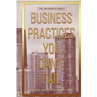 Business Practices You Can't Fail: The Business Bible - Business Practices You Can't Fail: The Business Bible - jetzt bei oelder-buchhandlung.de kaufen
