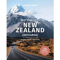 Lonely Planet Best Road Trips New Zealand 3: Escapes on the open road (Road Trips Guide)