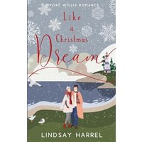 Like a Christmas Dream: A Sweet Romance (Port Willis Romance) - Like a Christmas Dream: A Sweet Romance (Port Willis Romance) - jetzt bei oelder-buchhandlung.de kaufen