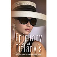 Epiphany at Tiffany's: and Other Poems (or Other Nuggets of Verse) - Epiphany at Tiffany's: and Other Poems (or Other Nuggets of Verse) - jetzt bei oelder-buchhandlung.de kaufen
