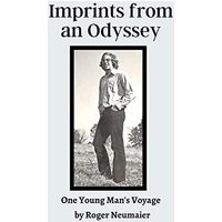Imprints from an Odyssey: A Young Man’s Journey - Imprints from an Odyssey: A Young Man’s Journey - jetzt bei oelder-buchhandlung.de kaufen