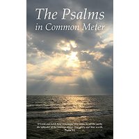 The Psalms in Common Meter - The Psalms in Common Meter - jetzt bei oelder-buchhandlung.de kaufen