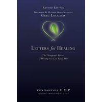 Letters for Healing: The Therapeutic Power of Writing to a Lost Loved One - Revised Edition - Letters for Healing: The Therapeutic Power of Writing to a Lost Loved One - Revised Edition - jetzt bei oelder-buchhandlung.de kaufen