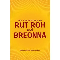 The Adventures of Rut Roh and Breonna - The Adventures of Rut Roh and Breonna - jetzt bei oelder-buchhandlung.de kaufen
