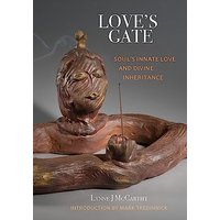 Love’s Gate: Soul’s Innate Love and Divine Inheritance - Love’s Gate: Soul’s Innate Love and Divine Inheritance - jetzt bei oelder-buchhandlung.de kaufen