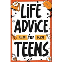 Life Advice for Teens: Important Stuff Every Teenager Should Know in Life! - Life Advice for Teens: Important Stuff Every Teenager Should Know in Life! - jetzt bei oelder-buchhandlung.de kaufen