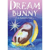 Dream Bunny: A Rabbit's Tale - Dream Bunny: A Rabbit's Tale - jetzt bei oelder-buchhandlung.de kaufen