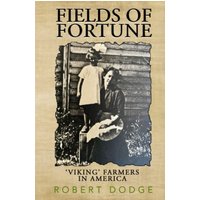 FIELDS OF FORTUNE: 'Viking' Farmers In America - FIELDS OF FORTUNE: 'Viking' Farmers In America - jetzt bei oelder-buchhandlung.de kaufen