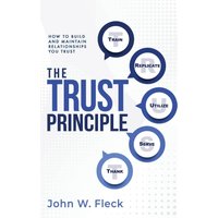 THE TRUST PRINCIPLE: How To Build and Maintain Relationships You Trust - THE TRUST PRINCIPLE: How To Build and Maintain Relationships You Trust - jetzt bei oelder-buchhandlung.de kaufen
