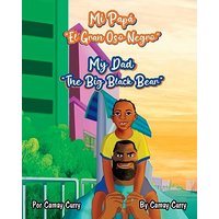 Mi Papá “El Gran Oso Negro”: My Dad The Big Black Bear - Mi Papá “El Gran Oso Negro”: My Dad The Big Black Bear - jetzt bei oelder-buchhandlung.de kaufen