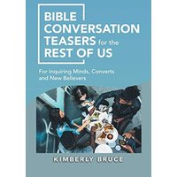 Bible Conversation Teasers for the Rest of Us: For Inquiring Minds, Converts and New Believers - Bible Conversation Teasers for the Rest of Us: For Inquiring Minds, Converts and New Believers - jetzt bei oelder-buchhandlung.de kaufen