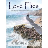 Love Flies: A collection of deeply personal poems - Love Flies: A collection of deeply personal poems - jetzt bei oelder-buchhandlung.de kaufen