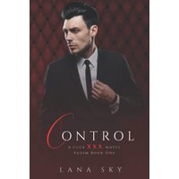 Control: A Dark Billionaire Romance: (XXX Vadim Book 1): Club XXX Book 4 - Control: A Dark Billionaire Romance: (XXX Vadim Book 1): Club XXX Book 4 - jetzt bei oelder-buchhandlung.de kaufen