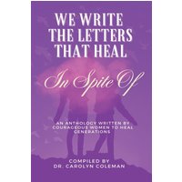 We Write the Letters That Heal: In Spite Of - We Write the Letters That Heal: In Spite Of - jetzt bei oelder-buchhandlung.de kaufen