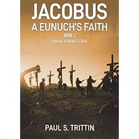 Jacobus A Eunuch's Faith: Book 2 India Connection - Jacobus A Eunuch's Faith: Book 2 India Connection - jetzt bei oelder-buchhandlung.de kaufen