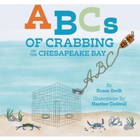 ABCs of Crabbing on the Chesapeake Bay - ABCs of Crabbing on the Chesapeake Bay - jetzt bei oelder-buchhandlung.de kaufen