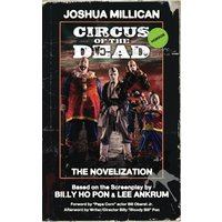 Circus of the Dead: The Novelization (Encyclopocalypse Movie Tie-In Series) - Circus of the Dead: The Novelization (Encyclopocalypse Movie Tie-In Series) - jetzt bei oelder-buchhandlung.de kaufen
