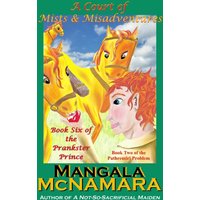 A Court of Mists and Misadventures: Book 6 of the Prankster Prince: Book Two of the Pathremiri Problem - A Court of Mists and Misadventures: Book 6 of the Prankster Prince: Book Two of the Pathremiri Problem - jetzt bei oelder-buchhandlung.de kaufen