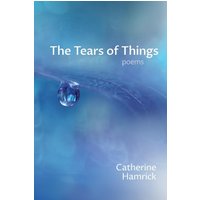 The Tears of Things: Poems - The Tears of Things: Poems - jetzt bei oelder-buchhandlung.de kaufen