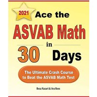 Ace the ASVAB Math in 30 Days: The Ultimate Crash Course to Beat the ASVAB Math Test - Ace the ASVAB Math in 30 Days: The Ultimate Crash Course to Beat the ASVAB Math Test - jetzt bei oelder-buchhandlung.de kaufen