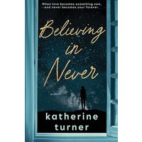 Believing in Never - Believing in Never - jetzt bei oelder-buchhandlung.de kaufen