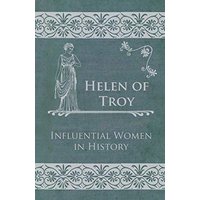 Helen of Troy - Influential Women in History