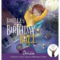 Brielle's Birthday Ball: A Dance-It-Out Creative Movement Story for Young Movers (Dance-It-Out! Creative Movement Stories for Young Movers, Band 6) - Brielle's Birthday Ball: A Dance-It-Out Creative Movement Story for Young Movers (Dance-It-Out! Creative Movement Stories for Young Movers, Band 6) - jetzt bei oelder-buchhandlung.de kaufen