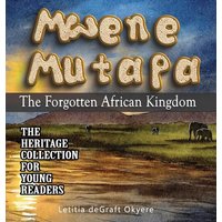 Mwene Mutapa: The Forgotten African Kingdom - Mwene Mutapa: The Forgotten African Kingdom - jetzt bei oelder-buchhandlung.de kaufen