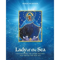 Lady of the Sea: Encountering the Divine Mother Who Births the New Age - Lady of the Sea: Encountering the Divine Mother Who Births the New Age - jetzt bei oelder-buchhandlung.de kaufen