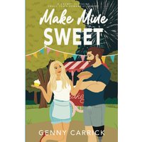 Make Mine Sweet: A Grumpy-Sunshine Small Town Romantic Comedy (Love in Sunshine) - Make Mine Sweet: A Grumpy-Sunshine Small Town Romantic Comedy (Love in Sunshine) - jetzt bei oelder-buchhandlung.de kaufen