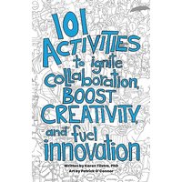 101 Activities to Ignite Collaboration, Boost Creativity, and Fuel Innovation - 101 Activities to Ignite Collaboration, Boost Creativity, and Fuel Innovation - jetzt bei oelder-buchhandlung.de kaufen