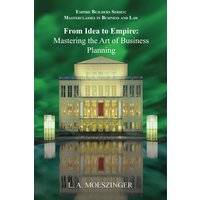 From Idea to Empire: Mastering the Art of Business Planning (Empire Builders: Masterclasses in Business and Law, Band 3) - From Idea to Empire: Mastering the Art of Business Planning (Empire Builders: Masterclasses in Business and Law, Band 3) - jetzt bei oelder-buchhandlung.de kaufen