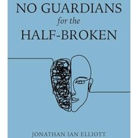 No Guardians for the Half-Broken - No Guardians for the Half-Broken - jetzt bei oelder-buchhandlung.de kaufen
