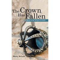 The Crown Has Fallen: A Study of the Kings of Judah - The Crown Has Fallen: A Study of the Kings of Judah - jetzt bei oelder-buchhandlung.de kaufen