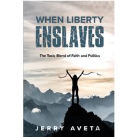 When Liberty Enslaves - When Liberty Enslaves - jetzt bei oelder-buchhandlung.de kaufen