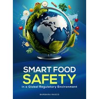 SMART Food Safety in a Global Regulatory Environment - SMART Food Safety in a Global Regulatory Environment - jetzt bei oelder-buchhandlung.de kaufen