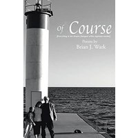 Of Course: Poems by Brian J. Wark - Of Course: Poems by Brian J. Wark - jetzt bei oelder-buchhandlung.de kaufen