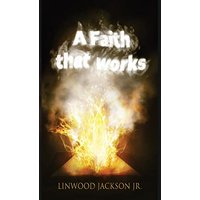 A Faith That Works - A Faith That Works - jetzt bei oelder-buchhandlung.de kaufen