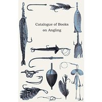 Catalogue of Books on Angling