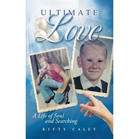 Ultimate Love: A Life of Soul and Searching - Ultimate Love: A Life of Soul and Searching - jetzt bei oelder-buchhandlung.de kaufen