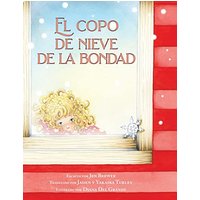 El copo de nieve de la bondad - El copo de nieve de la bondad - jetzt bei oelder-buchhandlung.de kaufen
